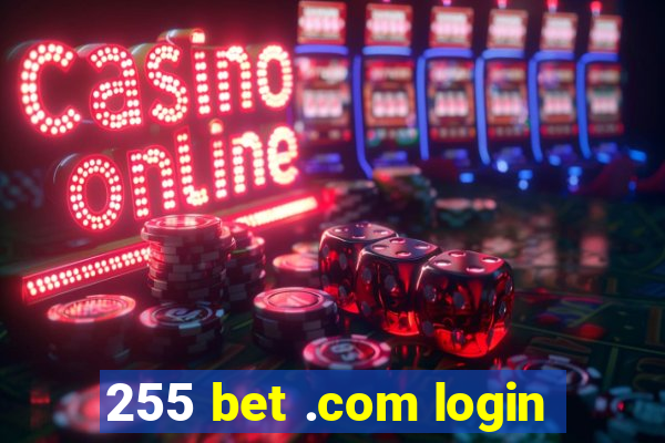 255 bet .com login